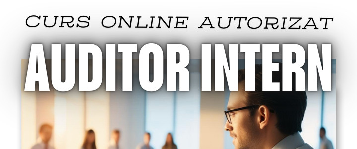 Curs online autorizat Auditor intern